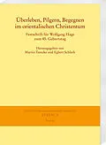 E-Book (pdf) Überleben, Pilgern, Begegnen im orientalischen Christentum von 