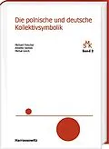 PDF Die polnische und deutsche Kollektivsymbolik von Michael Fleischer, Annette Siemes, Micha Grech