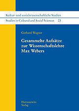 E-Book (pdf) Gesammelte Aufsätze zur Wissenschaftslehre Max Webers von Gerhard Wagner