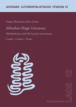 E-Book (pdf) Akkadian Magic Literature von Nathan Wasserman, Elyze Zomer