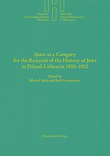 eBook (pdf) "Space" as a Category for the Research of the History of Jews in Poland-Lithuania 1500-1900 de 