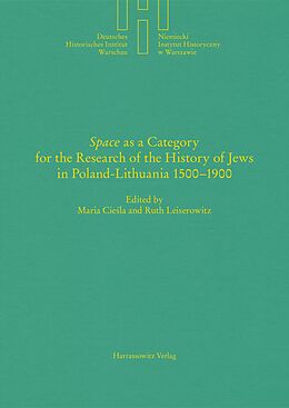 eBook (pdf) "Space" as a Category for the Research of the History of Jews in Poland-Lithuania 1500-1900 de 