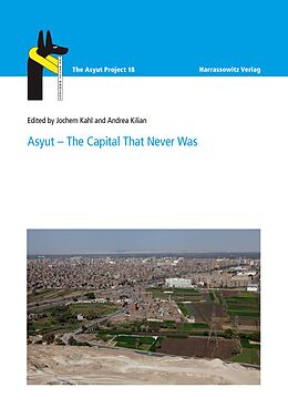 E-Book (pdf) Asyut - The Capital That Never Was von Jochem Kahl, Andrea Kilian