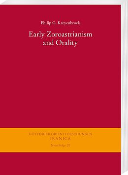 E-Book (pdf) Early Zoroastrianism and Orality von Philip G. Kreyenbroek
