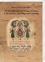 eBook (pdf) An Introduction to Young Avestan: A Manual for Teaching and Learning de Alberto Cantera, Céline Redard