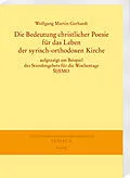 E-Book (pdf) Die Bedeutung christlicher Poesie für das Leben der syrisch-orthodoxen Kirche von Wolfgang Gerhardt