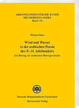 E-Book (pdf) Wind und Wasser in der arabischen Poesie des 9.-14. Jahrhunderts von Diem Werner