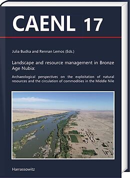 E-Book (pdf) Landscape and resource management in Bronze Age Nubia: von Julia Budka, Rennan Lemos