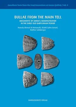 E-Book (pdf) Bullae from the Main Tell von Nawala Ahmed Al-Mutawalli, Khalid Salim Ismael, Walther Sallaberger