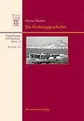 E-Book (pdf) Die Grabungsgeschichte und ihre Hintergründe von Dittmar Machule