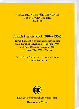 eBook (pdf) Joseph Francis Rock (1884-1962). Travel diaries of a botanist and ethnographer from Lanzhou to Koko Nor (Qinghai) 1925 and from Chone to Songpan 1927 (Eastern Tibet / West China) de 