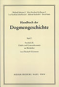 Kartonierter Einband Handbuch der Dogmengeschichte / Bd I: Das Dasein im Glauben / Glaube und Gotteserkenntnis von Elisabeth Gössmann