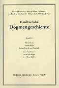 Kartonierter Einband Handbuch der Dogmengeschichte / Bd III: Christologie - Soteriologie - Mariologie. Gnadenlehre / Soteriologie von Basil Studer, Brian Daley