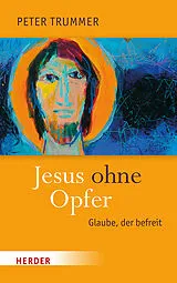 Fester Einband Jesus ohne Opfer von Peter Trummer