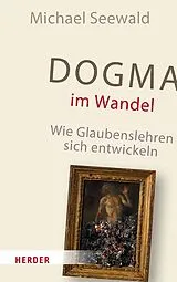 Fester Einband Dogma im Wandel von Michael Seewald