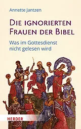 Fester Einband Die ignorierten Frauen der Bibel von Annette Jantzen