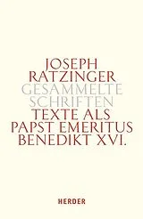 Fester Einband Texte als Papst emeritus Benedikt XVI. von Joseph Ratzinger