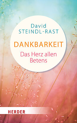 Kartonierter Einband Dankbarkeit von David Steindl-Rast