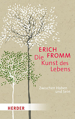 Kartonierter Einband Die Kunst des Lebens von Erich Fromm