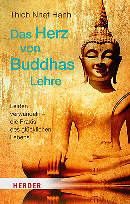Kartonierter Einband Das Herz von Buddhas Lehre von Thich Nhat Hanh