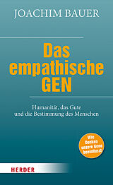 Fester Einband Das empathische Gen von Joachim Bauer