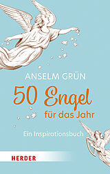 Kartonierter Einband 50 Engel für das Jahr von Anselm Grün