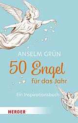 Kartonierter Einband 50 Engel für das Jahr von Anselm Grün
