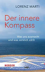 Kartonierter Einband (Kt) Der innere Kompass von Lorenz Marti
