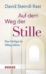 Kartonierter Einband Auf dem Weg der Stille von David Steindl-Rast