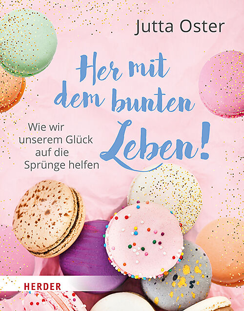 Her mit dem bunten Leben!