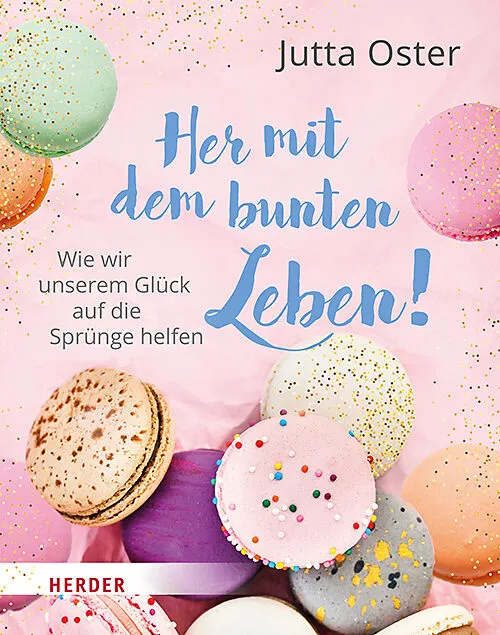 Her mit dem bunten Leben!