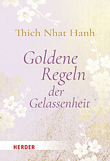 Fester Einband Goldene Regeln der Gelassenheit von Thich Nhat Hanh
