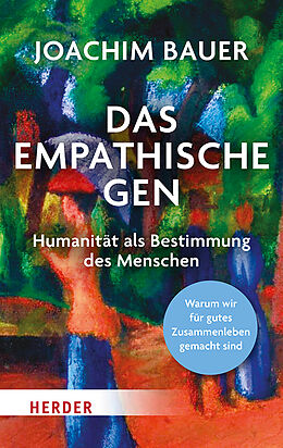 Kartonierter Einband Das empathische Gen von Joachim Bauer