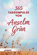 Fester Einband 365 Tagesimpulse von Anselm Grün von Anselm Grün