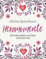 Kartonierter Einband Herzmomente von Christa Spannbauer