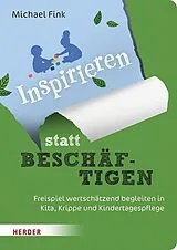 Kartonierter Einband Inspirieren statt beschäftigen von Michael Fink