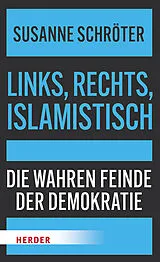 Kartonierter Einband Links, rechts, islamistisch von Susanne Schröter