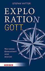 Fester Einband Exploration Gott von Stefan Vatter