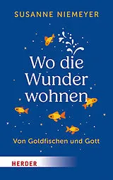 Fester Einband Wo die Wunder wohnen von Susanne Niemeyer