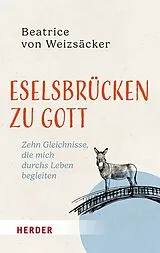 Fester Einband Eselsbrücken zu Gott von Beatrice von Weizsäcker