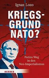 Fester Einband Kriegsgrund NATO? von Ignaz Lozo