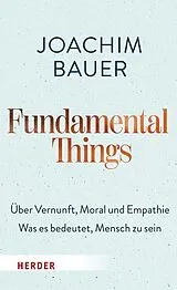 Fester Einband Fundamental Things von Joachim Bauer