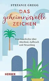 Kartonierter Einband Das geheimnisvolle Zeichen von Stefanie Gregg