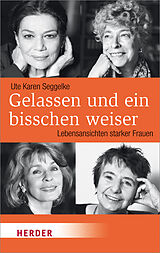 Kartonierter Einband Gelassen und ein bisschen weiser von Ute Karen Seggelke