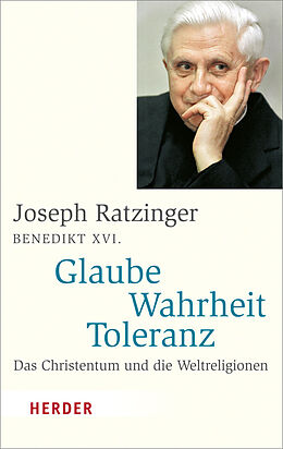 Kartonierter Einband Glaube - Wahrheit - Toleranz von Joseph Ratzinger