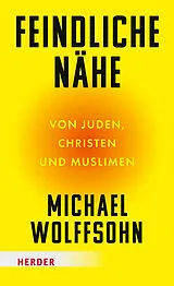 Fester Einband Feindliche Nähe von Michael Wolffsohn