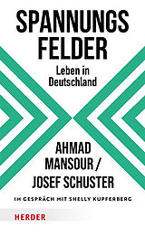 Fester Einband Spannungsfelder von Ahmad Mansour, Josef Schuster, Shelly Kupferberg