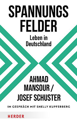 Fester Einband Spannungsfelder von Ahmad Mansour, Josef Schuster, Shelly Kupferberg