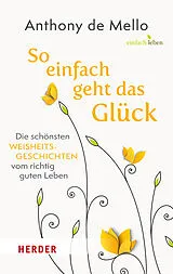 Fester Einband So einfach geht das Glück von Anthony de Mello