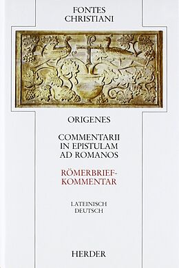 Fester Einband Commentarii in epistulam ad Romanos I /Römerbriefkommentar I. Liber primus, liber secundus /Erstes und zweites Buch von Origenes